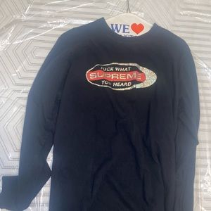 SUPREME “Fuck what you heard” long sleeve tee